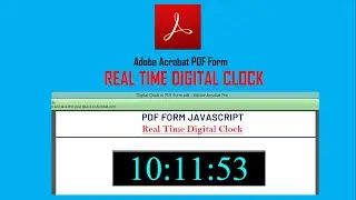 PDF Form JavaScript for Digital Clock in PDF Form