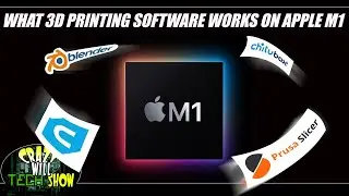 What 3d printing software works on Apple M1?