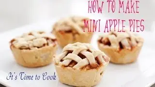 ✿ How to make Mini Apple Pies | Super Easy recipe | It's Time to Cook