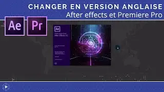 Changer la langue after effects et Premiere pro - Tutoriels After effects en français