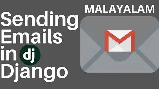 Django Malayalam | Sending Emails in Django using Gmail | Secure, Easy and the Django Way