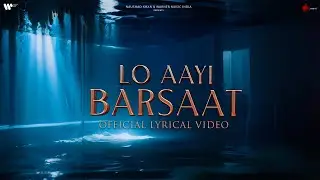 Lo Aayi Barsaat Official Lyrical Video | Darshan Raval | Lijo G. | Dard | Naushad Khan