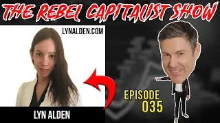 Lyn Alden (Macro Expert/FinTwit Rockstar!) Rebel Capitalist Show Ep. 35!