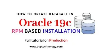 How to create Database in RPM base Installation Oracle 19c - Full Guide