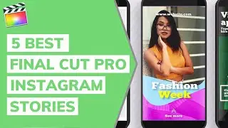 5 Best Final Cut pro Instagram Stories Templates 2021