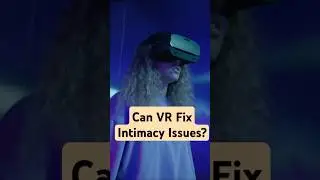 The potential of VR in sex therapy