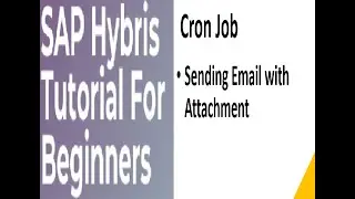 CronJob SAP Hybris | Email with Attachment SAP Hybris | Hybris Tutorials for Beginners Part-12