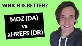 Moz vs aHrefs (DA vs DR) - Which is Better?