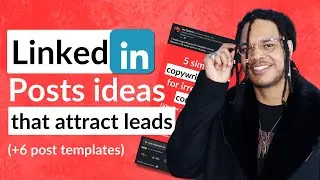 6 Linkedin Post Ideas & Templates for Business (build authority & attract leads)