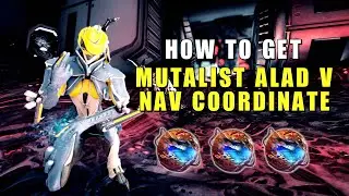 Mutalist Alad V nav Coordinates & Mesa Farming Guide - Warframe