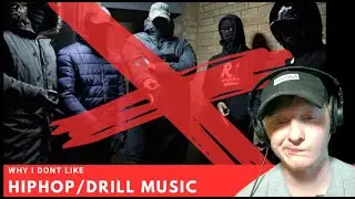 Why I Hate Hiphop/Drill Music - Music Genre Rant 1