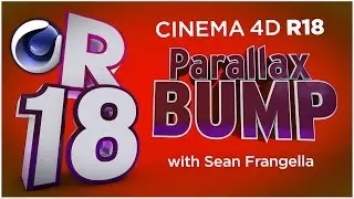 Cinema 4D R18 - Parallax Bump Mapping, New Feature Tutorial - Sean Frangella