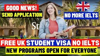 Good News For Everyone! Free UK Study Visa Without IELTS: Hurry & Apply! UK Student Visa Update