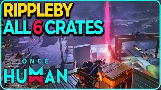 Rippleby All Crates Locations Once Human
