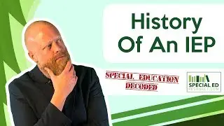 History Of An IEP | Special Education Decoded