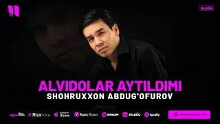 Shohruxxon Abdugofurov - Alvidolar aytildimi (audio 2024)