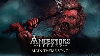 Ancestors Legacy - Main Theme Song (Lyrics Video)