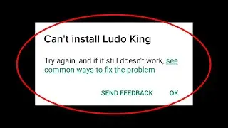 Fix Cant Install Ludo King App on Google Play store problem | Solve Cant Install App on Play store