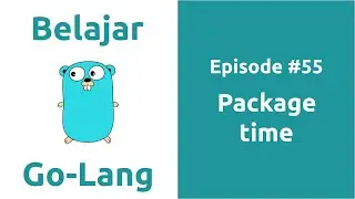 Belajar Go-Lang - 55 Package time