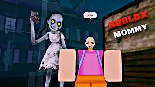 ROBLOX MOMMY IS SCARY?!?!! 😨