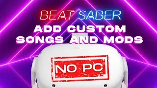 Beat Saber Custom Songs and Mods Quest 2 NO PC