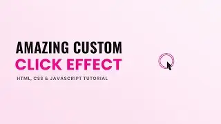 Amazing Click Effect at Cursor Position | HTML CSS JavaScript Tutorial