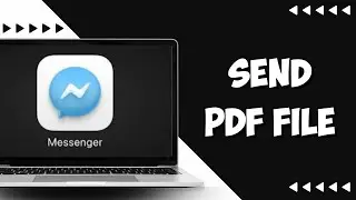 How to Send File on Messenger | Send PDF File In Messenger App