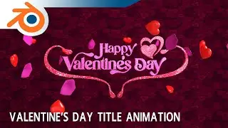 Valentine's Day Title Animation - Blender 3D Tutorial