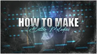 How To Make Better Melodies in FL Studio | FL Studio 20 Tutorial