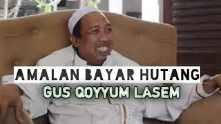 Amalan Nyaur utang (terlilit hutang) || KH. Abdul Qoyyum Mansur Lasem