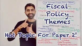 UK Fiscal Policy Themes - HOT TOPIC for Paper 2! Must Watch 🔥