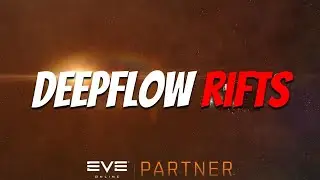 EVE Online: Deepflow Rifts!