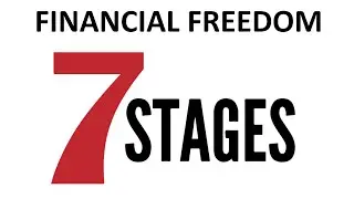 The 7 Stages Of Financial Freedom