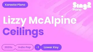 Lizzy McAlpine - ceilings (Lower Key) Karaoke Piano