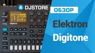 Elektron Digitone - обзор от DJ-STORE.RU