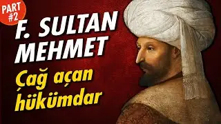 FATİH SULTAN MEHMET - Bir Cihan İmparatoru (2. Bölüm)