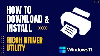 How to Download and Install RICOH Driver Utility For Windows