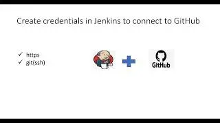 How to create Jenkins credentials to connect to GitHub Server for https and ssh