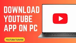 How to Install YouTube App for Laptop in Window 11/10 or PC Install YouTube App in Laptop