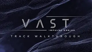 Using VAST to Write a Track with a Trent Reznor / Atticus Ross Edge │ Heavyocity