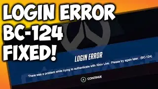 How to Fix Overwatch Login Error BC-124 on Xbox