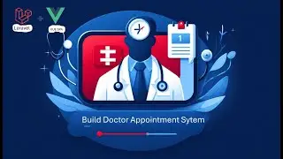 Mastering Modern Laravel: Doctor Appointment System Series | API, Vue/Nuxt, FilamentPHP