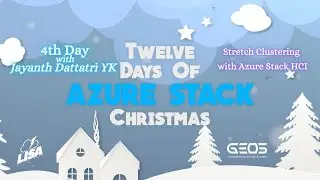 4th Day of Azure Stack Christmas - Stretch Clustering on Azure Stack HCI