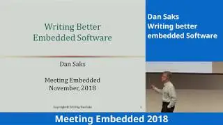 Writing better embedded Software - Dan Saks - Keynote Meeting Embedded 2018