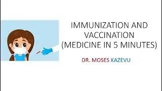 Medicine in 5 minutes (Immunization and vaccination)