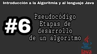 Introducción a la algoritmia y Java | #6 - Pseudocódigo