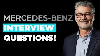 MERCEDES-BENZ INTERVIEW QUESTIONS & ANSWERS! (How to Pass a Mercedes Job Interview)