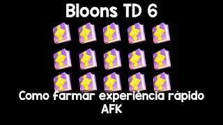 BLOONS TD 6 - Como farmar experiência AFK