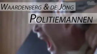 Waardenberg en de Jong - Politiemannen