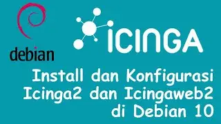 Installasi dan Konfigurasi Icinga2 dan Icingaweb2 di Debian 10 Server